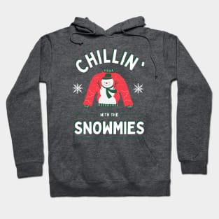 Chillin’ with the snowmies! Hoodie